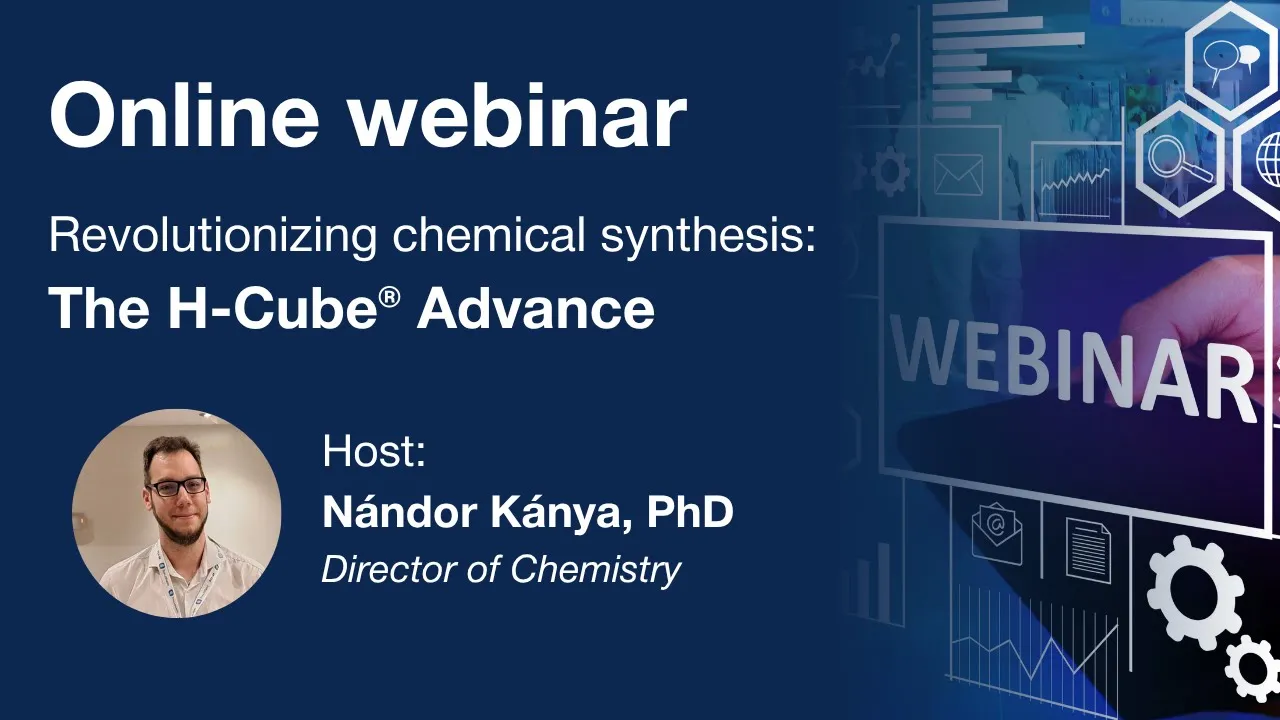 H-Cube Advance flow reactor webinar